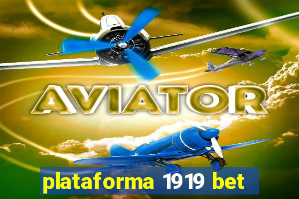 plataforma 1919 bet